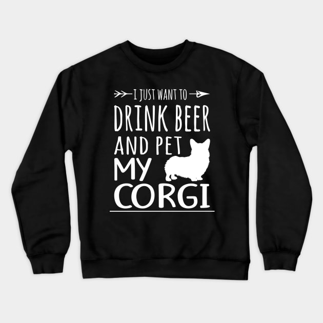 Drink Beer & Pet My Corgi Crewneck Sweatshirt by schaefersialice
